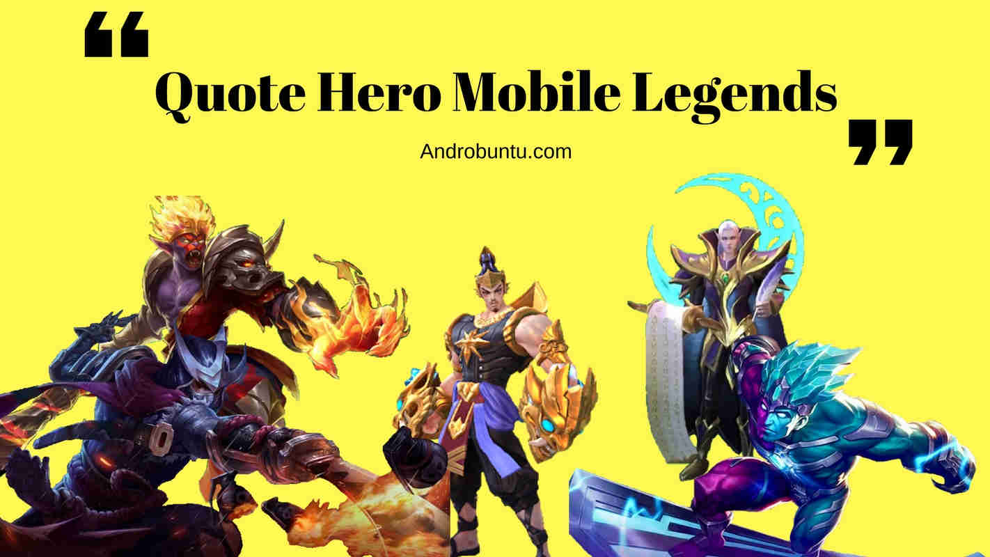 Quote Hero Mobile Legends Mobile Legends