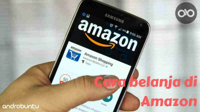 5 Langkah Belanja Di Amazon Dari Indonesia Terbaru (2018)