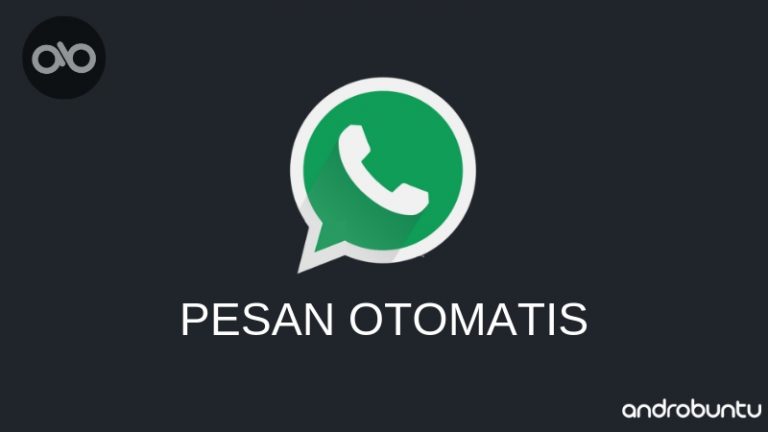cara membalas pesan otomatis di whatsapp by Androbuntu