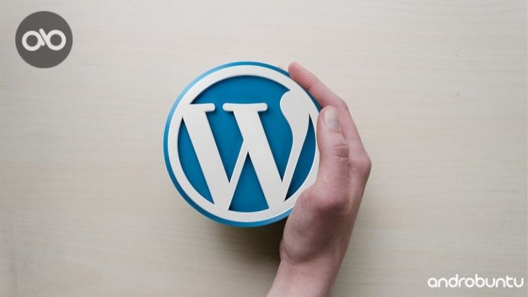 Kelebihan WordPress by Androbuntu