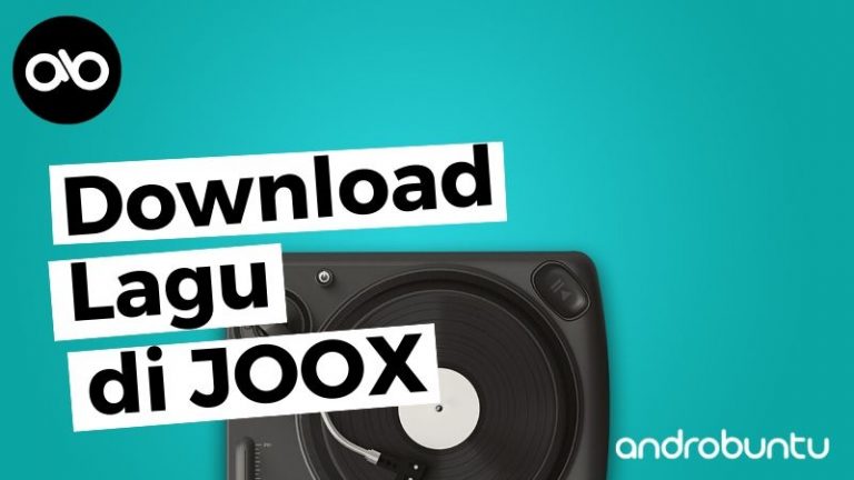 Cara Download Lagu di Joox untuk Didengarkan Offline by Androbuntu.com