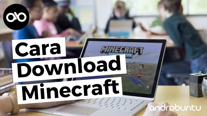 Cara Download Minecraft di PC dan Laptop by Androbuntu.com
