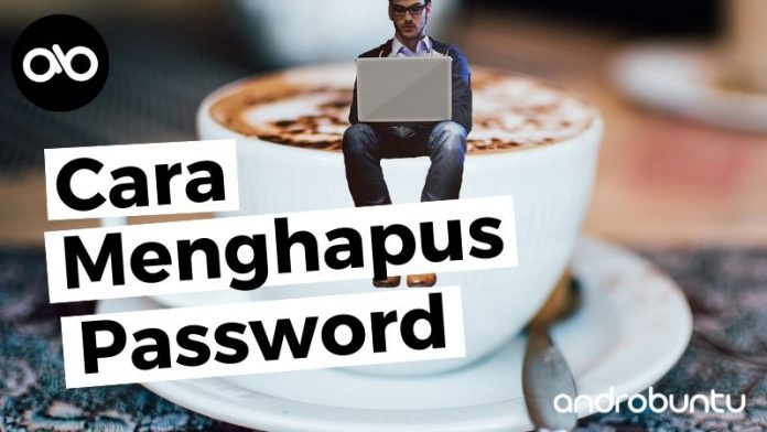 Cara Menghapus Password Laptop di Windows 10 by Androbuntu.com