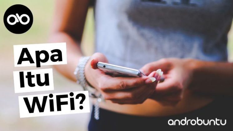 Pengertian WiFi Adalah: Fungsi, Cara Kerja Dan Sejarahnya