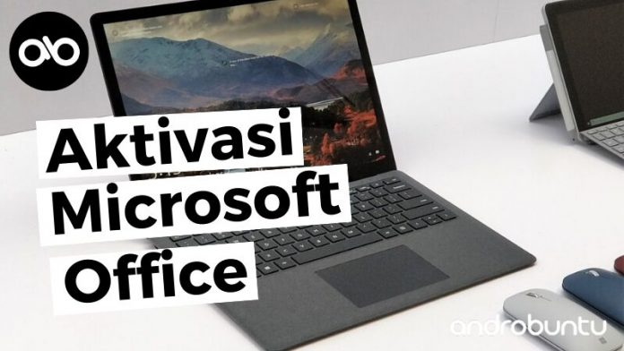Cara Aktivasi Microsoft Office by Androbuntu Cara Aktivasi Microsoft Office by Androbuntu