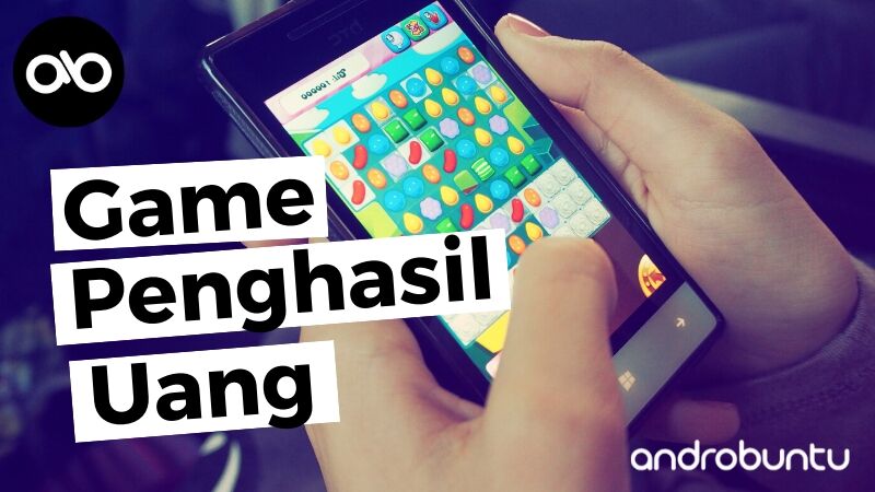 5 Game Android yang Bisa Menghasilkan Uang Sungguhan