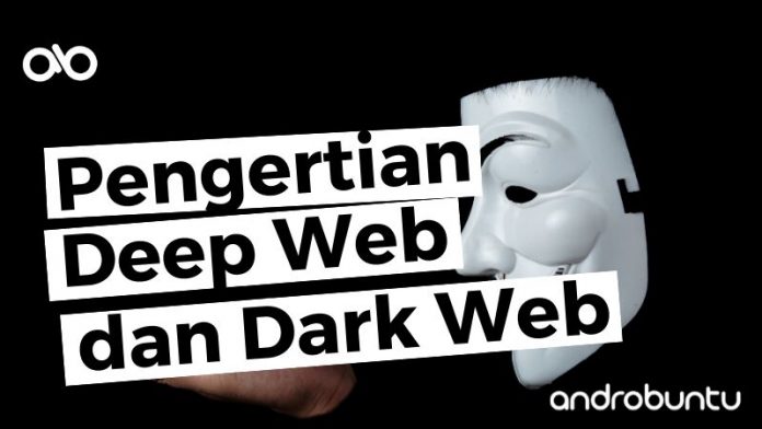 Pengertian Deep Web by Androbuntu 1 Pengertian Deep Web by Androbuntu 1