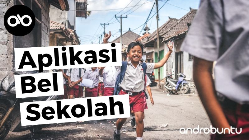 Download Aplikasi Bel Sekolah Gratis Terbaik + Cara Setting