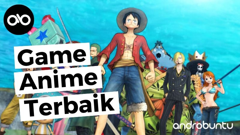 Game Anime Terbaik untuk Android Versi Androbuntu