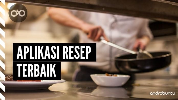 Aplikasi Resep Masakan Android Terbaik by Androbuntu