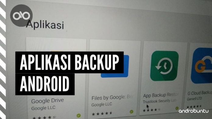 Aplikasi Bakup Android by Androbuntu Aplikasi Bakup Android by Androbuntu