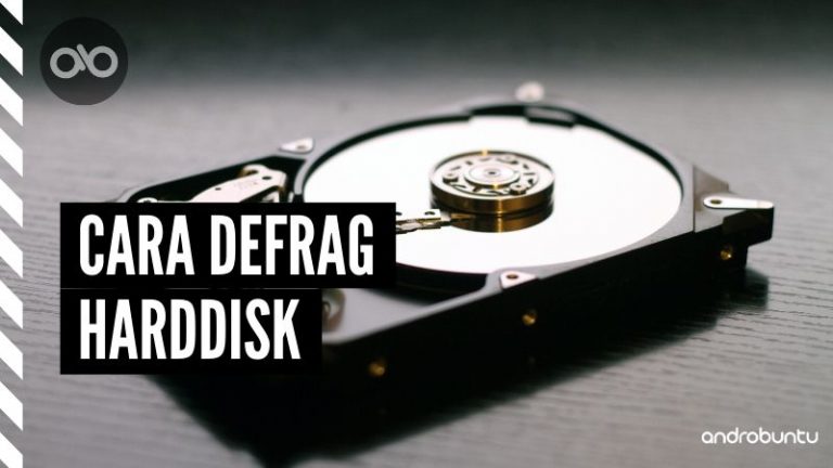 Cara Defrag Harddisk by Androbuntu