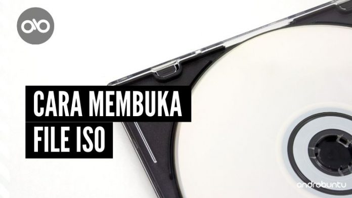 Cara Membuka File ISO by Androbuntu Cara Membuka File ISO by Androbuntu