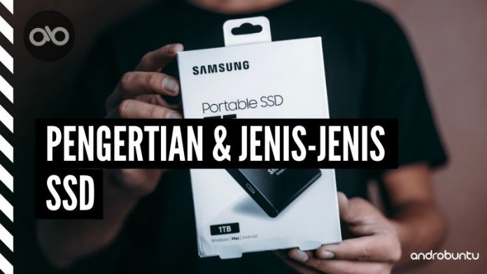 Pengertian dan Jenis-jenis SSD by Androbuntu Pengertian dan Jenis-jenis SSD by Androbuntu