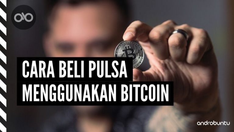 Cara Beli Pulsa Menggunakan Bitcoin by Androbuntu