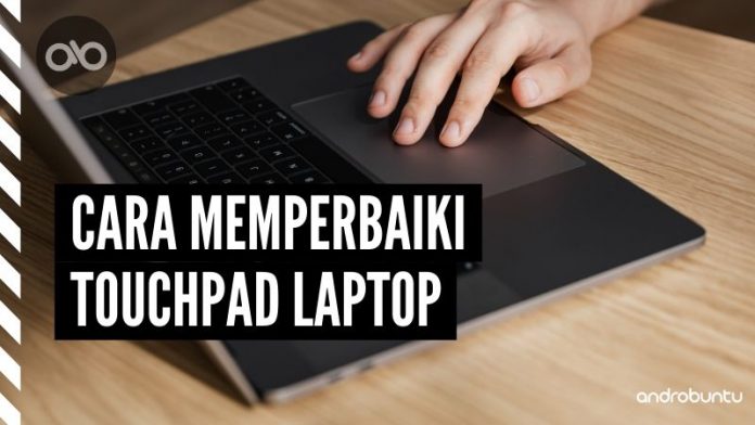 Cara Memperbaiki Touchpad di Laptop HP, Lenovo, Acer dan Lainnya