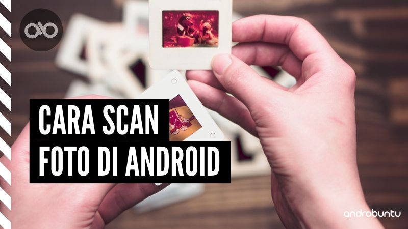 Cara Scan dan Edit Foto 3x4 di HP Android - Androbuntu