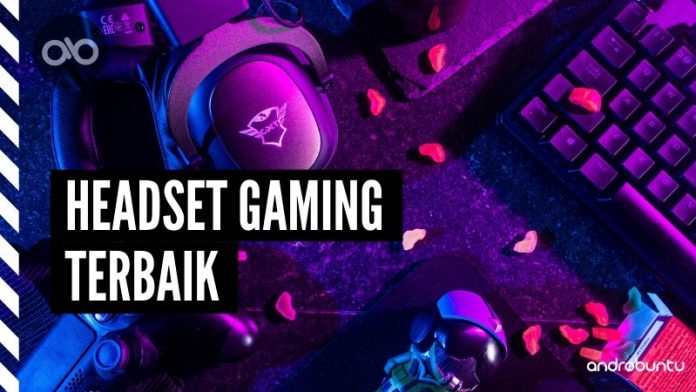 Headset Gaming Terbaik by Androbuntu Headset Gaming Terbaik by Androbuntu