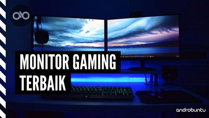 Monitor Gaming Terbaik by Androbuntu