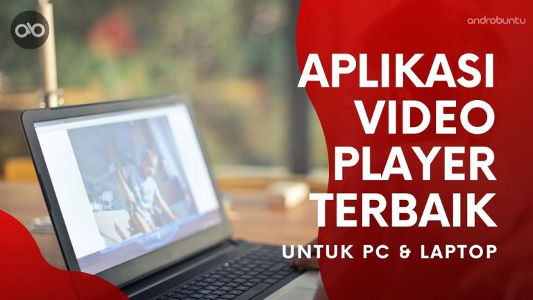 Aplikasi Video Player Terbaik untuk PC by Androbuntu