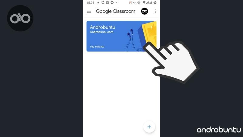 Cara Absen di Google Classroom by Androbuntu 2