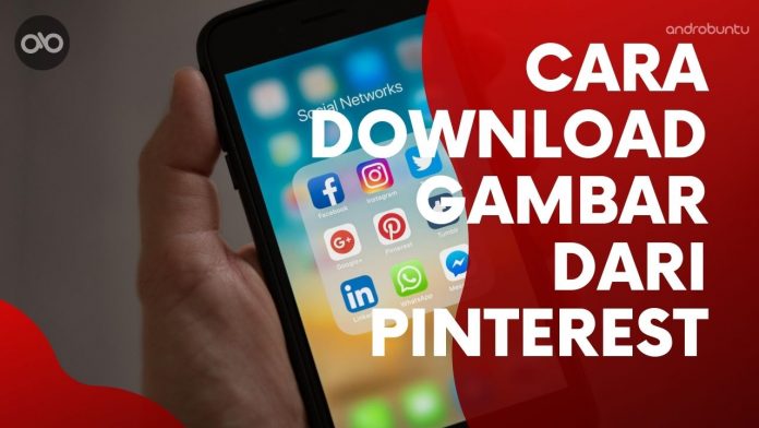 Cara Download Gambar dari Pinterest by Androbuntu Cara Download Gambar dari Pinterest by Androbuntu
