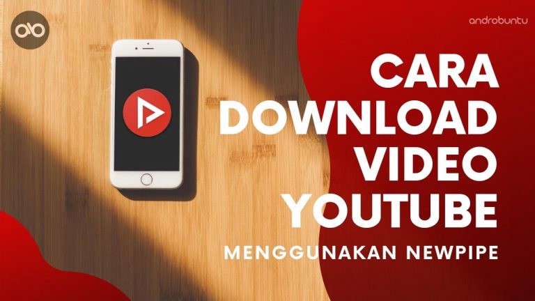 Cara Download Video YouTube di Android Menggunakan NewPipe by Androbuntu