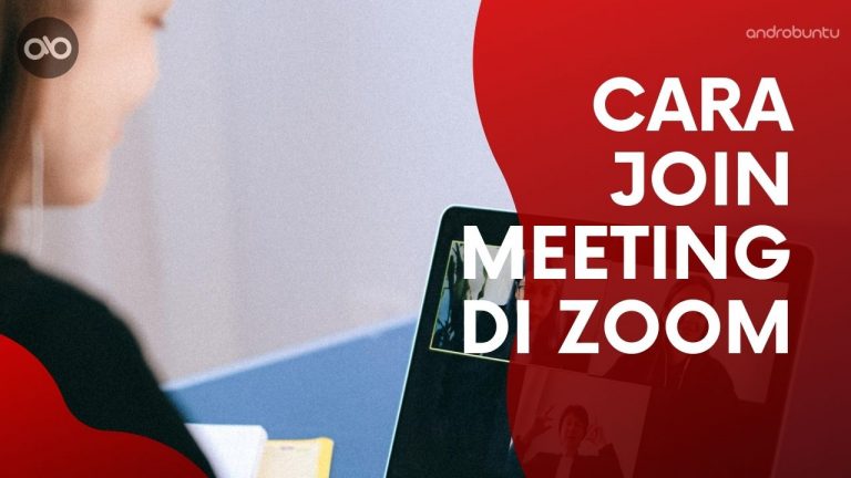 Cara Gabung Meeting di Zoom by Androbuntu