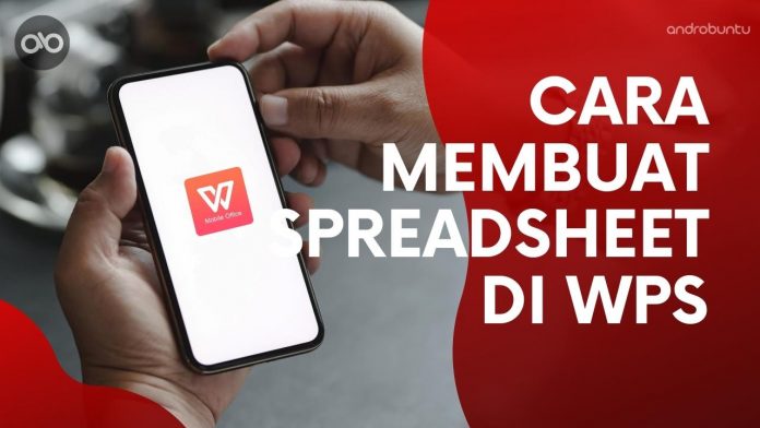 Cara Membuat Spreadsheet di WPS Office Android by Androbuntu Cara Membuat Spreadsheet di WPS Office Android by Androbuntu