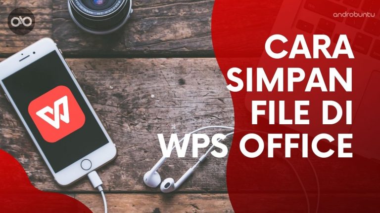 Cara Menyimpan File di WPS Office