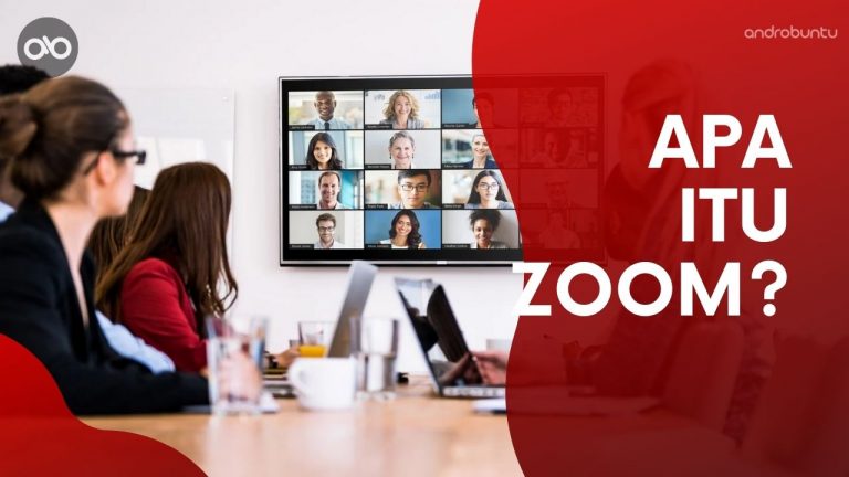 Apa Itu Zoom dan Bagaimana Cara Menggunakannya by Androbuntu