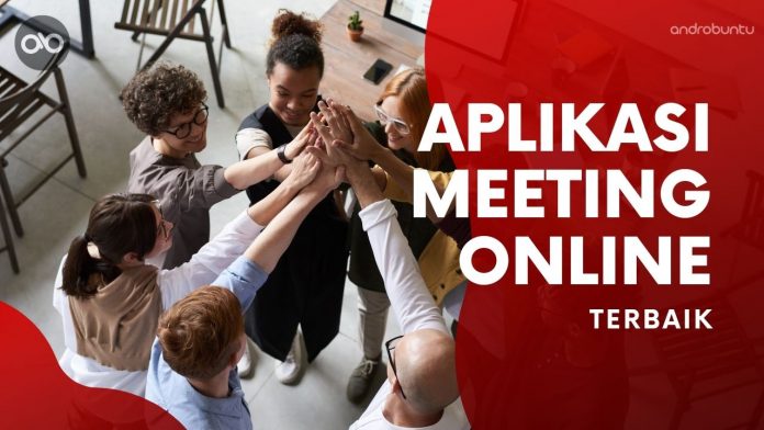 Aplikasi Meeting Online Terbaik by Androbuntu Aplikasi Meeting Online Terbaik by Androbuntu