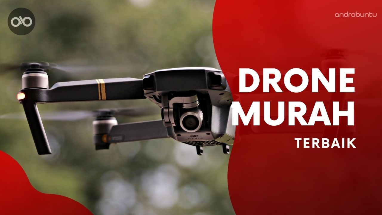 Drone Murah Terbaik by Androbuntu