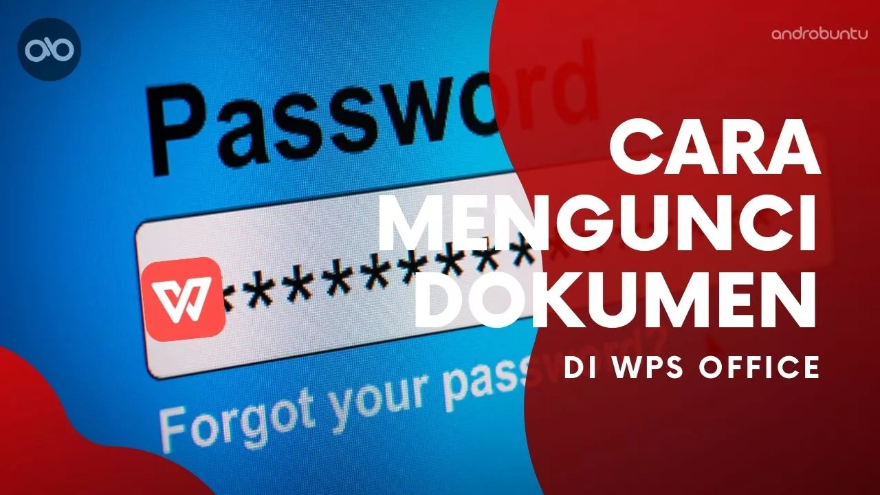 Cara Mengunci Dokumen dengan Password di WPS Office by Androbuntu