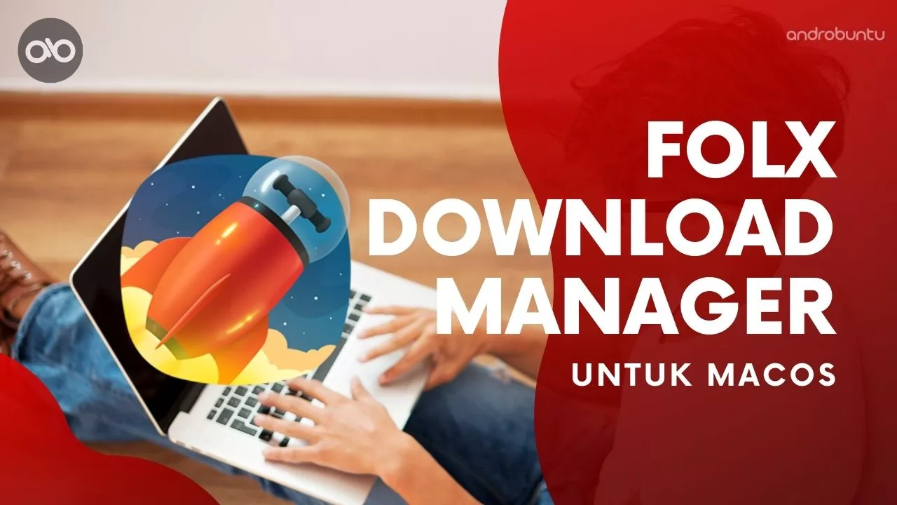 Folx Download Manager by Androbuntu