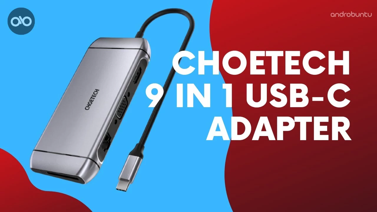Review Choetech 9 in 1 USB C Adapter by Androbuntu