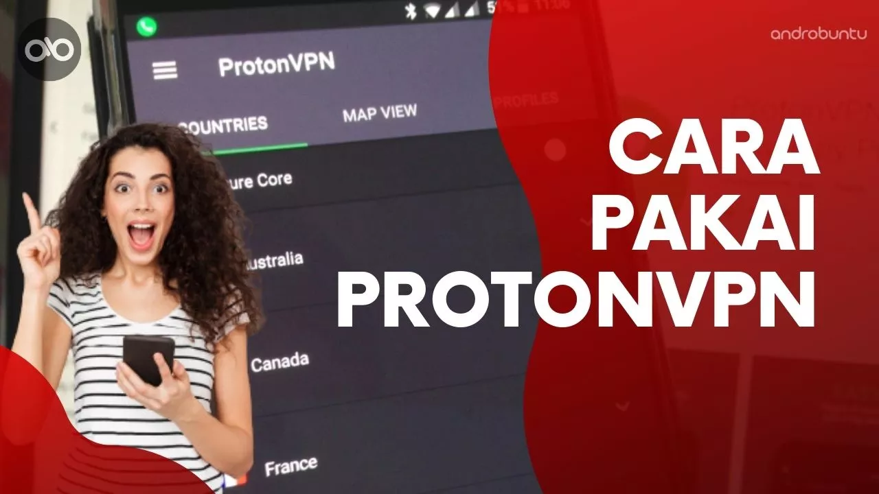 Cara Menggunakan ProtonVPN di Android by Androbuntu