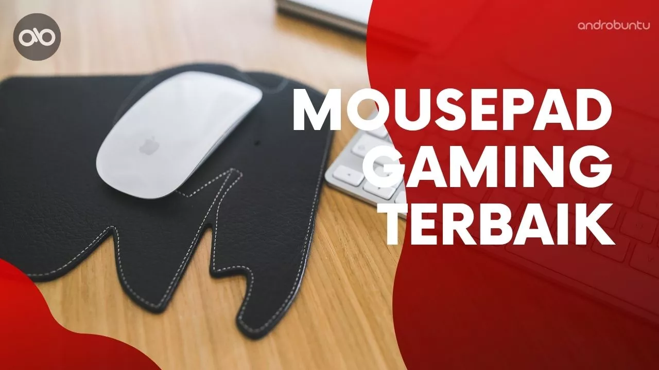 Mousepad Gaming Terbaik by Androbuntu