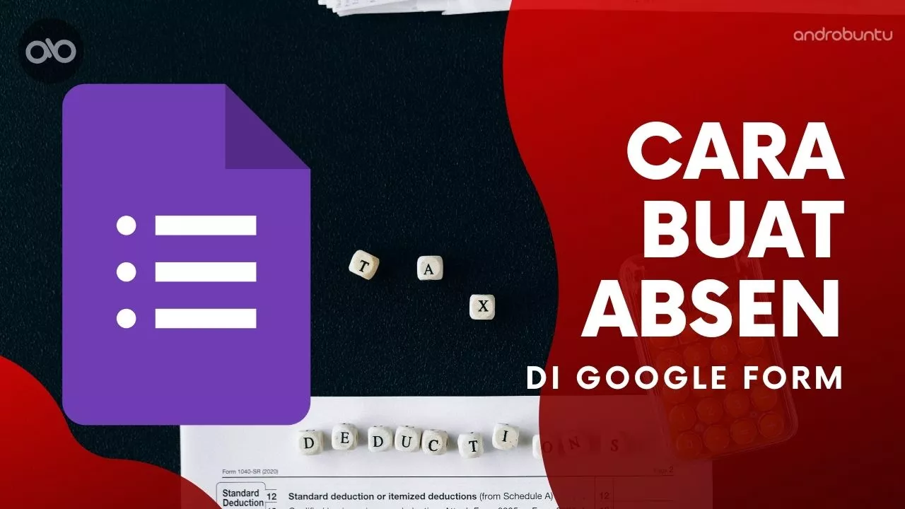 Cara Buat Absen Online di Google Form by Androbuntu
