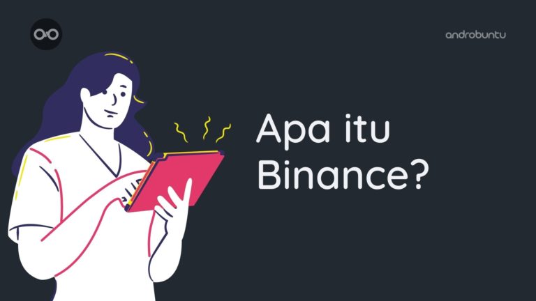 Apa itu Binance by Androbuntu