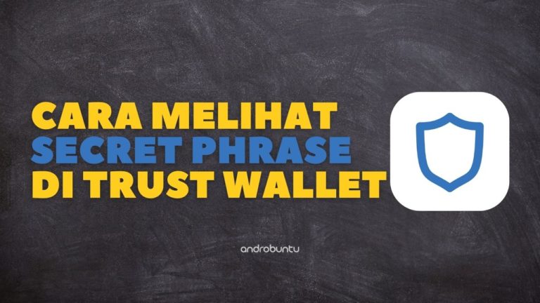 Cara Melihat Secret Phrase di Trust Wallet by Androbuntu