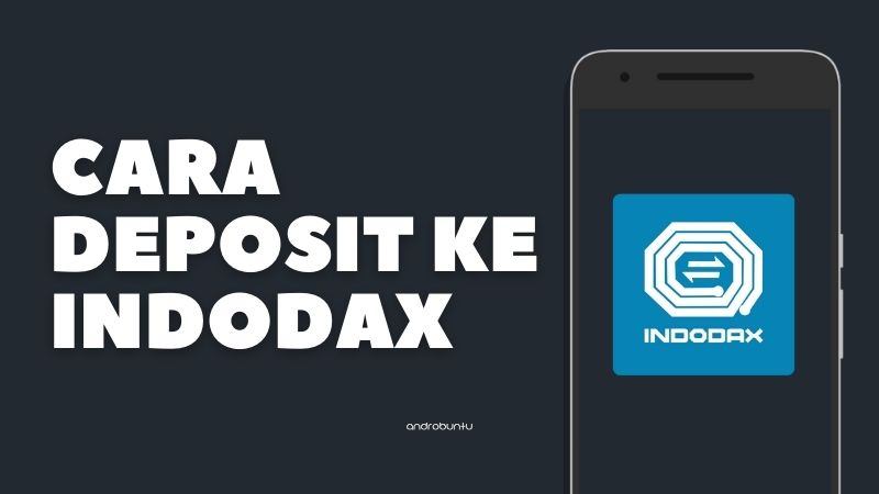 Cara Deposit ke Indodax by Androbuntu