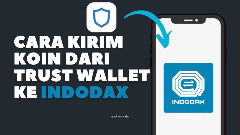 Cara Mengirim Koin dari Trust Wallet ke Indodax by Androbuntu