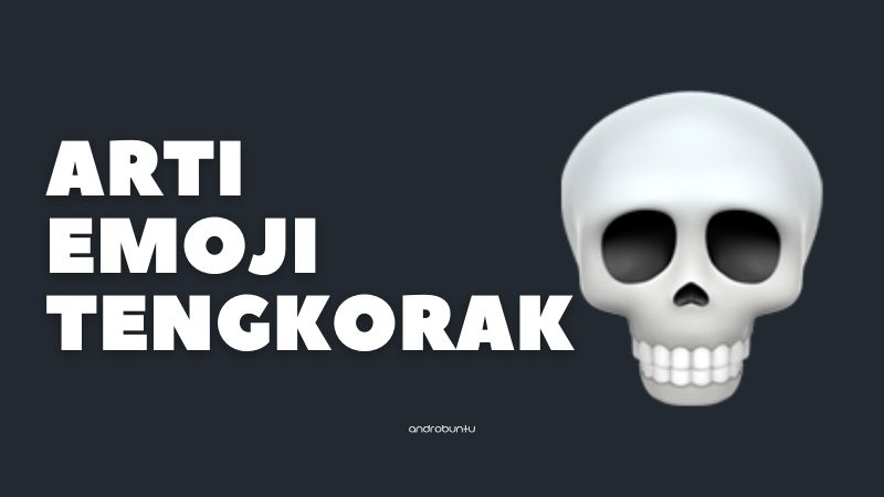 Arti Emoji Tengkorak by Androbuntu