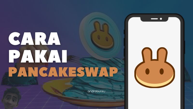 Cara Menggunakan PancakeSwap by Androbuntu
