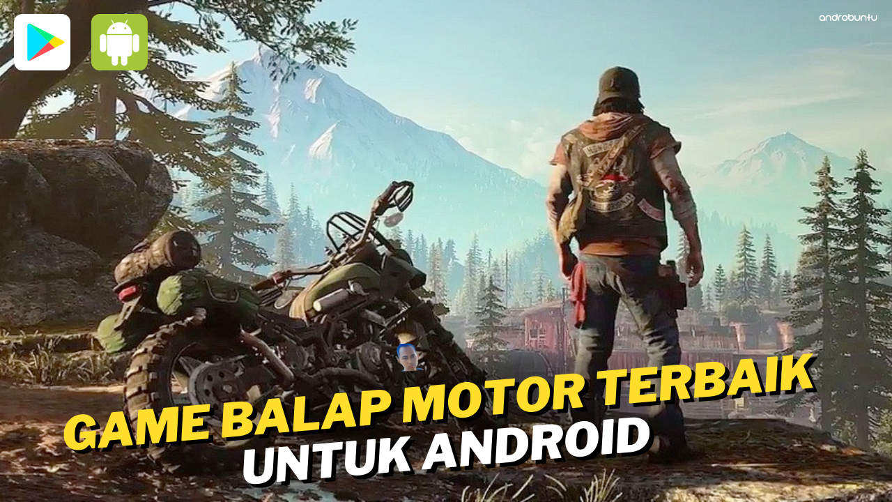 Game Balap Motor Terbaik Untuk Android by Androbuntu